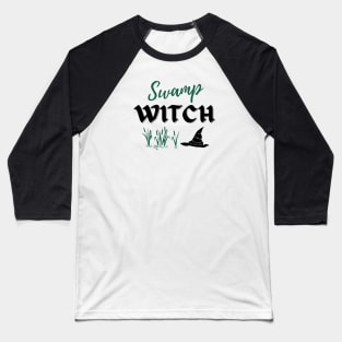 Swamp Witch! Baseball T-Shirt